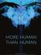 More Human Than Human