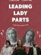 Leading Lady Parts