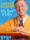 Mister Rogers: It's You I Like