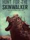 Hunt for the Skinwalker