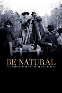 Be Natural: The Untold Story of Alice Guy-Blaché - Poster