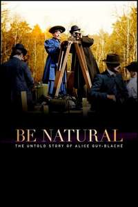 Be Natural: The Untold Story of Alice Guy-Blaché - Poster