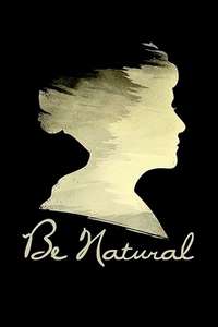 Be Natural: The Untold Story of Alice Guy-Blaché - Poster