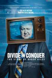 Divide and Conquer: The Story of Roger Ailes