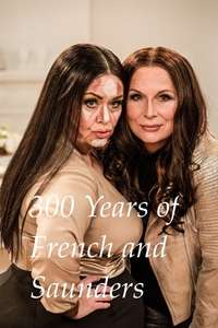 300 Years of French and Saunders - Poster