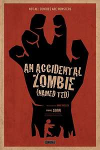 An Accidental Zombie (Named Ted) - Poster