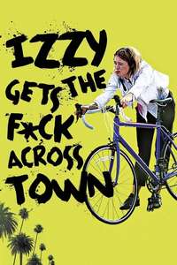 Izzy Gets the F*ck Across Town - Poster