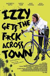 Izzy Gets the F*ck Across Town - Poster