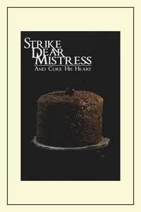 Strike  Dear Mistress  and Cure His Heart - Poster