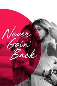 Never Goin' Back - Poster