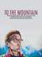 To the Mountain