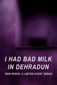 I Had Bad Milk in Dehradun - Poster