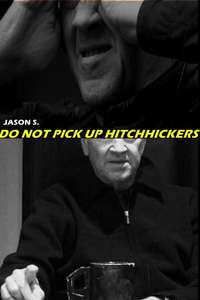 Do Not Pick Up Hitchhikers - Poster