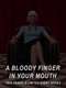 A Bloody Finger in Your Mouth
