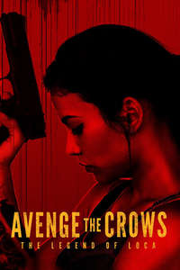 Avenge the Crows: The Legend of Loca - Poster