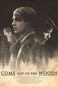 Come Out Of The Woods - Poster