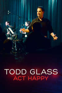Todd Glass: Act Happy - Poster