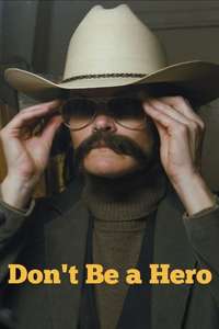 Don't Be a Hero - Poster