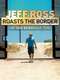 Jeff Ross Roasts the Border