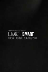 Elizabeth Smart: Autobiography - Poster
