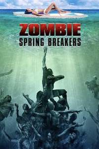 Zombie Spring Breakers - Poster