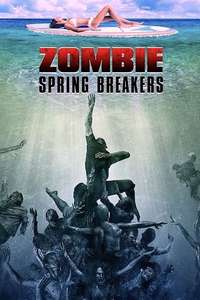 Zombie Spring Breakers - Poster