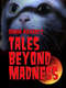 Tales Beyond Madness