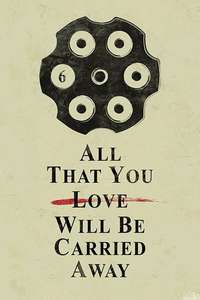 All That You Love Will Be Carried Away - Poster