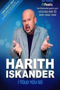 Harith Iskander: I Told You So - Poster