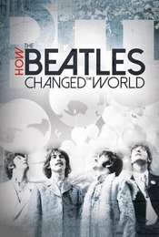 How the Beatles Changed the World