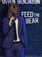 Owen Benjamin: Feed the Bear