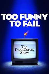 Too Funny to Fail: The Life and Death of The Dana Carvey Show - Poster