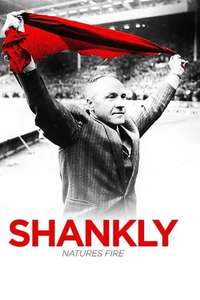 Shankly: Nature’s Fire - Poster
