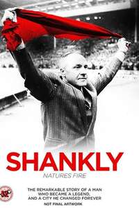 Shankly: Nature’s Fire - Poster