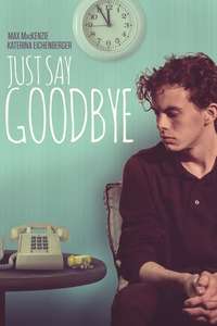 Just Say Goodbye - Poster