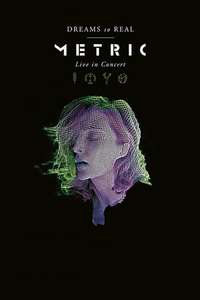 Metric: Dreams So Real - Poster