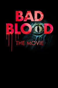 Bad Blood: The Movie - Poster
