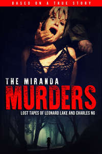 The Miranda Murders: Lost Tapes of Leonard Lake and Charles Ng - Poster