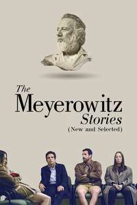 The Meyerowitz Stories (New and Selected) - Poster