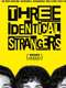 Three Identical Strangers