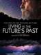 Living in the Future's Past