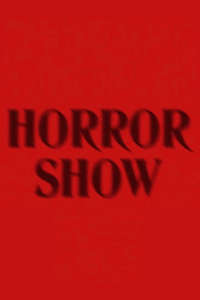Horror Show - Poster