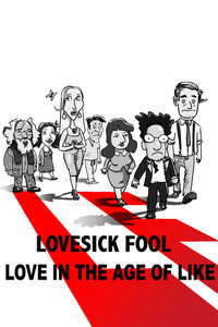 Lovesick Fool - Love in the Age of Like - Poster