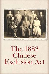 The Chinese Exclusion Act - Poster