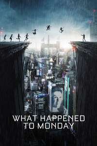 What Happened to Monday - Poster