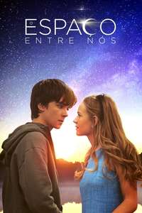 The Space Between Us - Poster