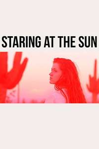 Staring at the Sun - Poster