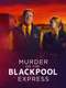 Murder on the Blackpool Express