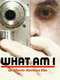 What Am I