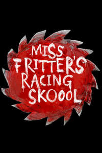 Miss Fritter's Racing Skoool - Poster